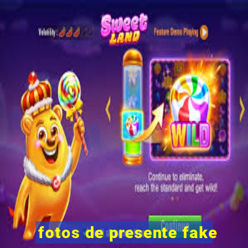 fotos de presente fake